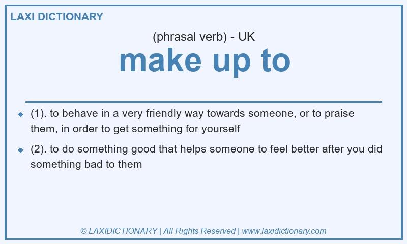 Definition make up to in British English