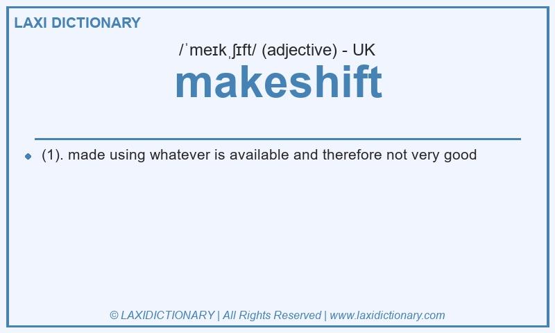 Definition makeshift in British English