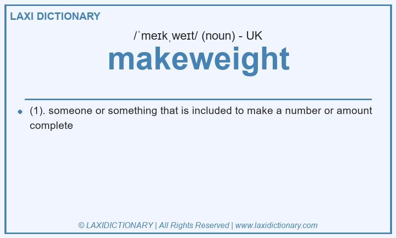 Definition makeweight in British English