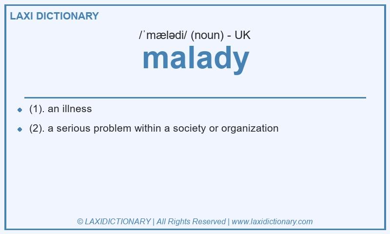 Definition malady in British English
