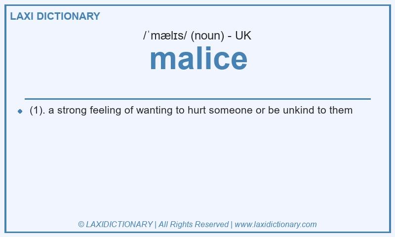 Definition malice in British English