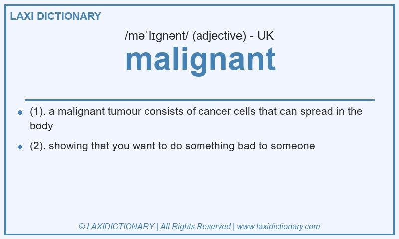 Definition malignant in British English