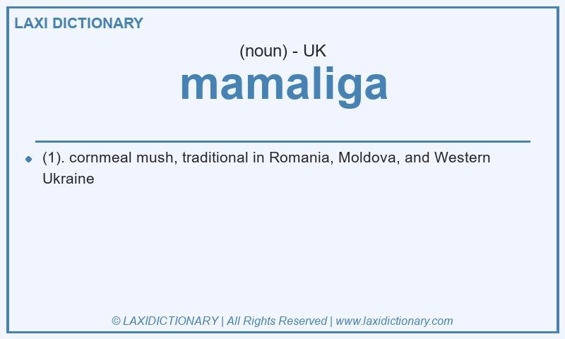 Definition mamaliga in British English