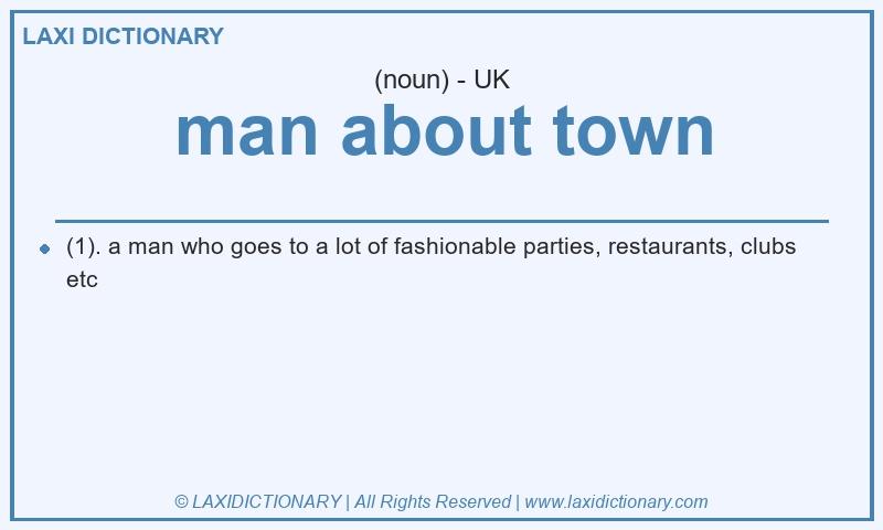 Definition man about town in British English