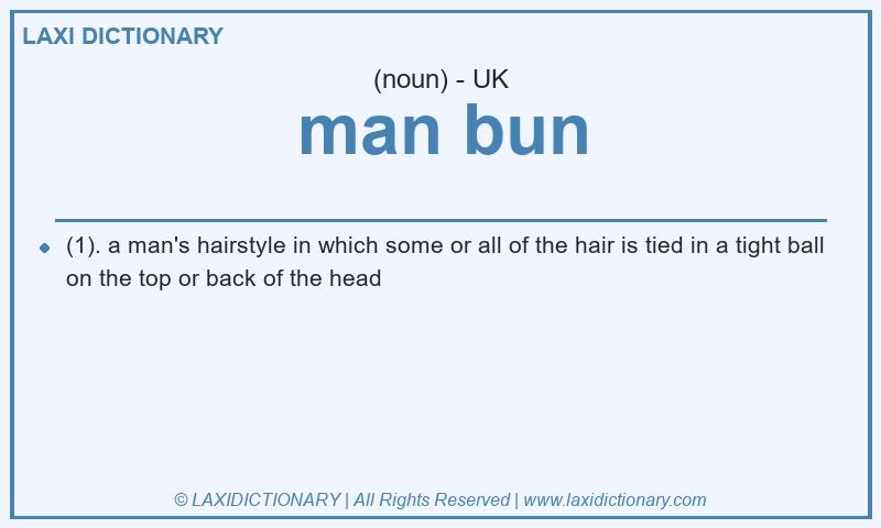 Definition man bun in British English