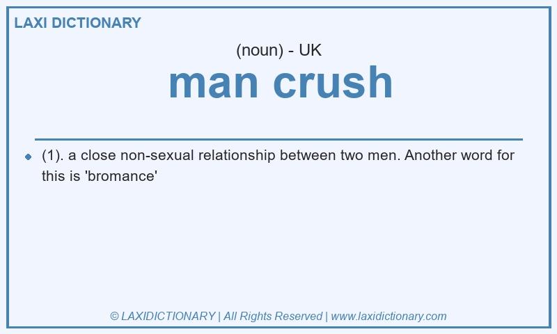 Definition man crush in British English