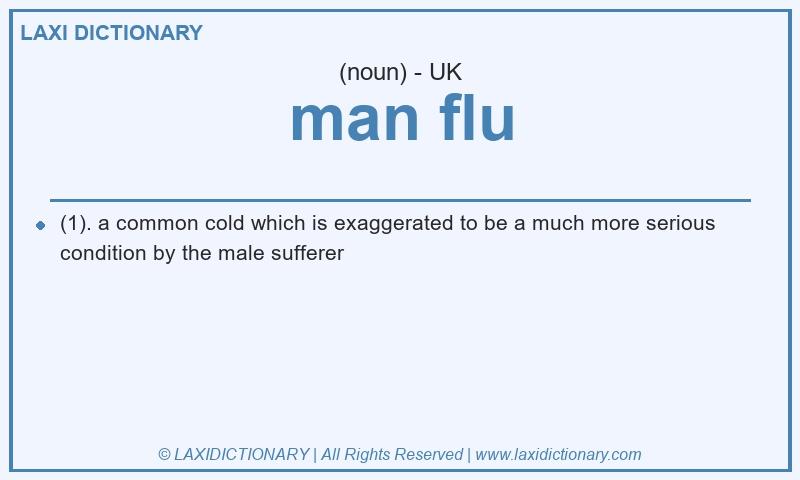 Definition man flu in British English