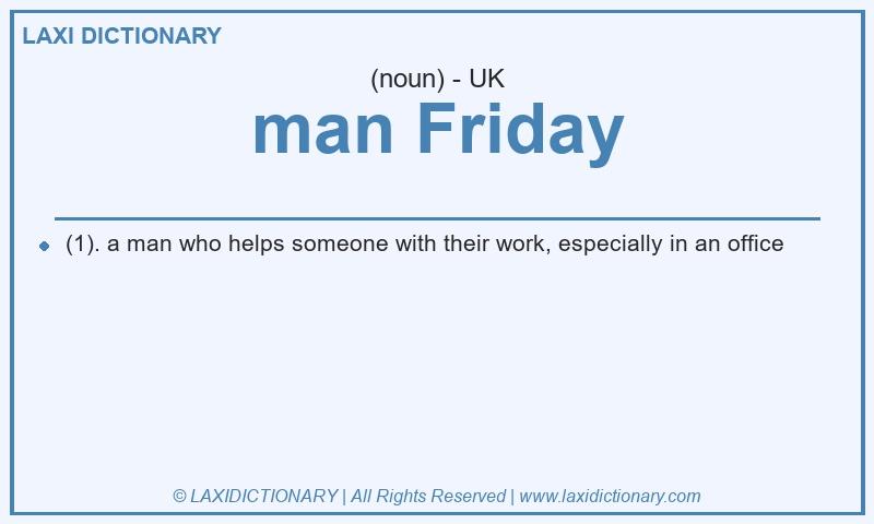Definition man Friday in British English