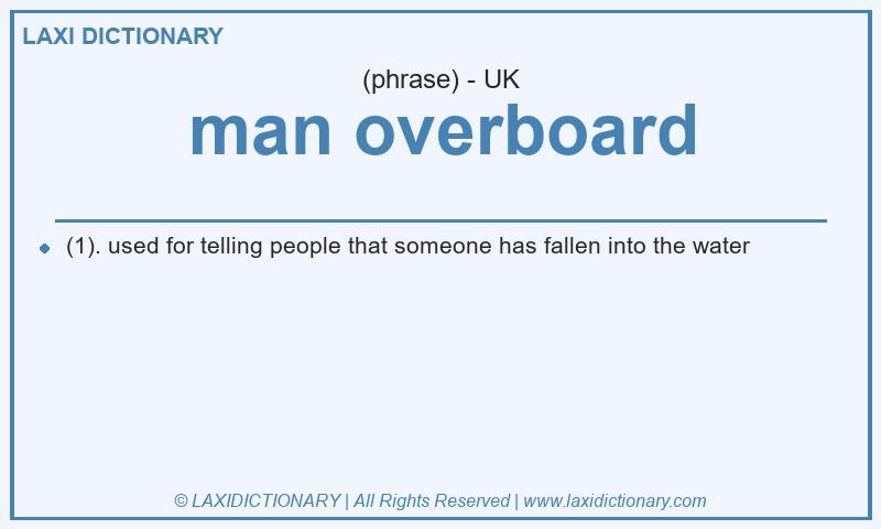 Definition man overboard in British English