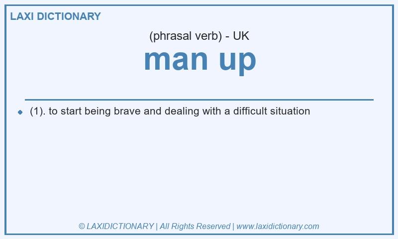 Definition man up in British English