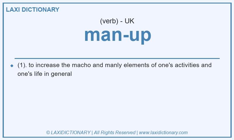 Definition man-up in British English