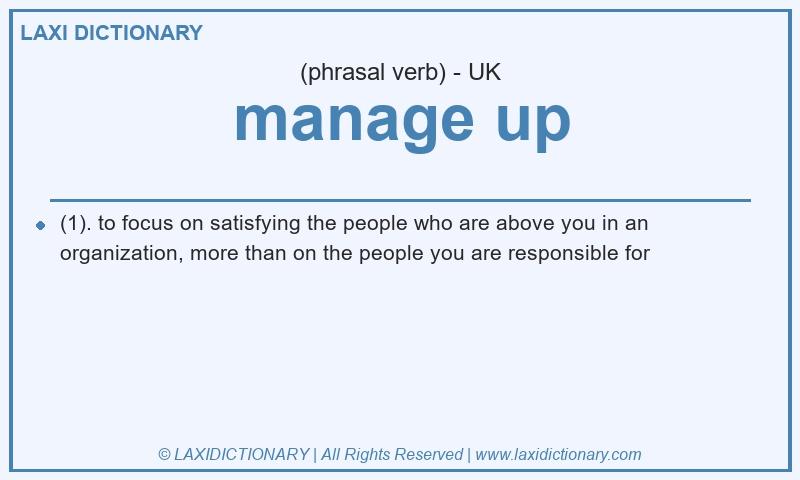 Definition manage up in British English