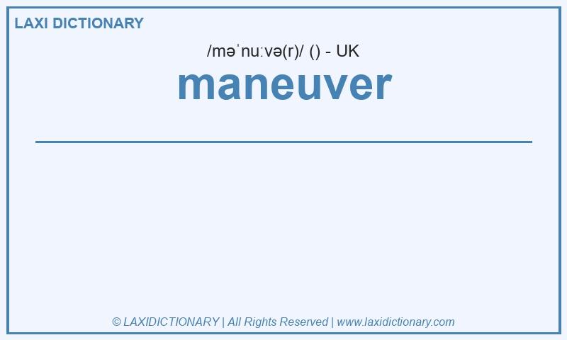 Definition maneuver in British English