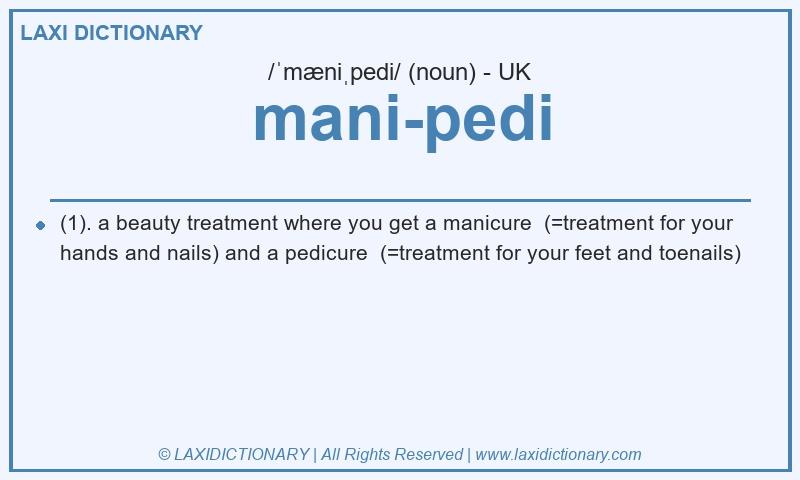 Definition mani-pedi in British English