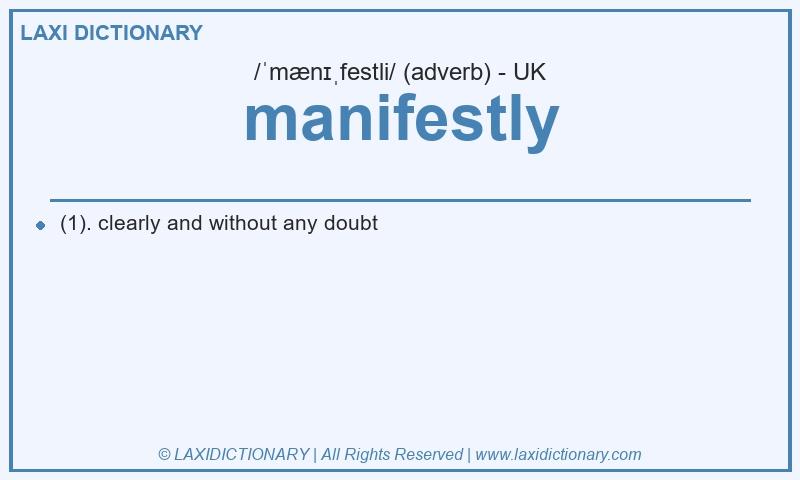 Definition manifestly in British English