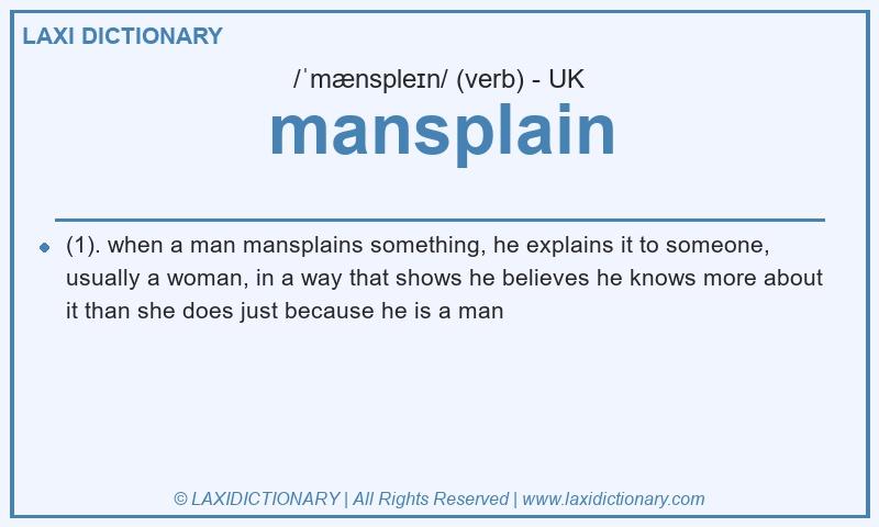Definition mansplain in British English