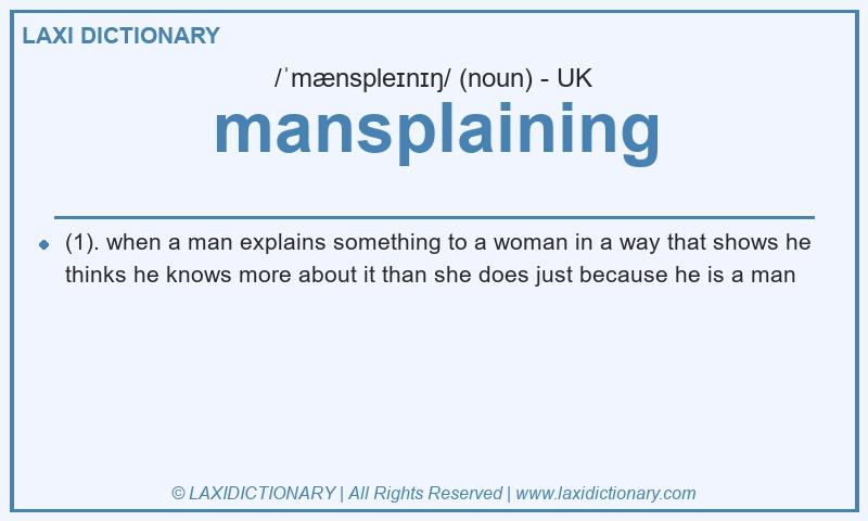 Definition mansplaining in British English