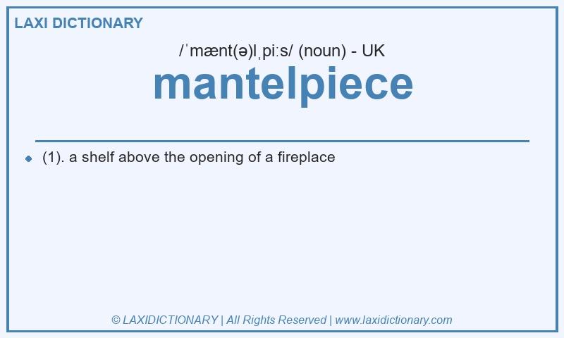 Definition mantelpiece in British English