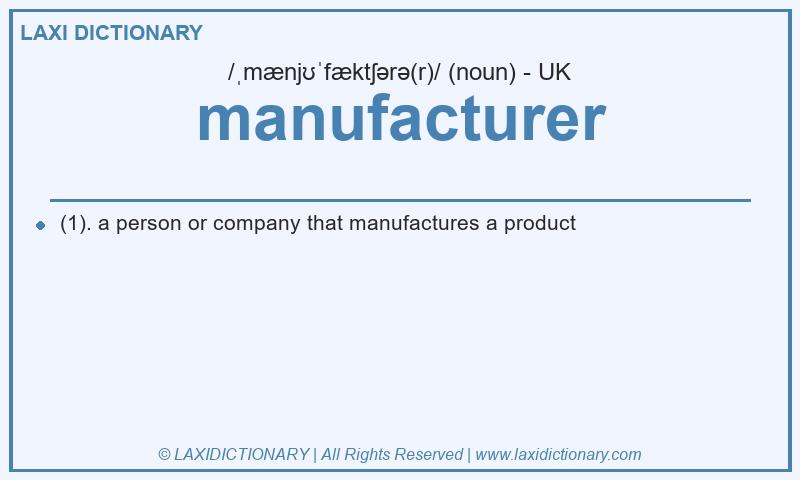 Definition manufacturer in British English