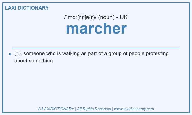 Definition marcher in British English
