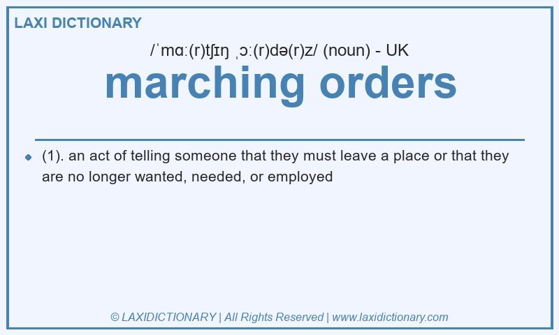 Definition marching orders in British English