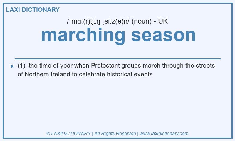 Definition marching season in British English
