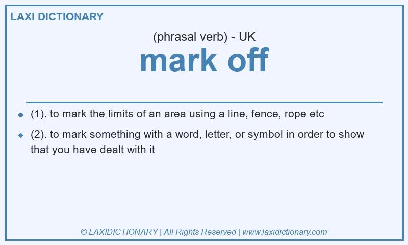Definition mark off in British English