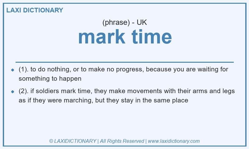 Definition mark time in British English