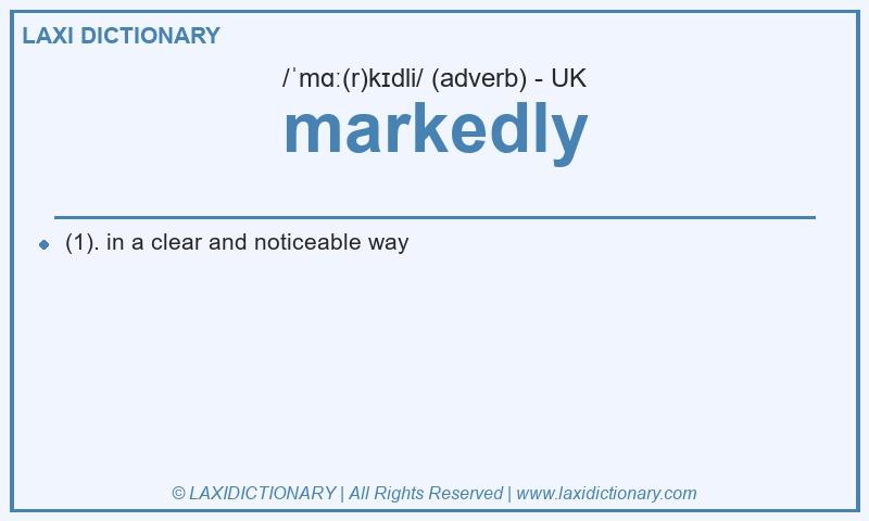Definition markedly in British English