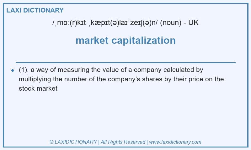 Definition market capitalization in British English