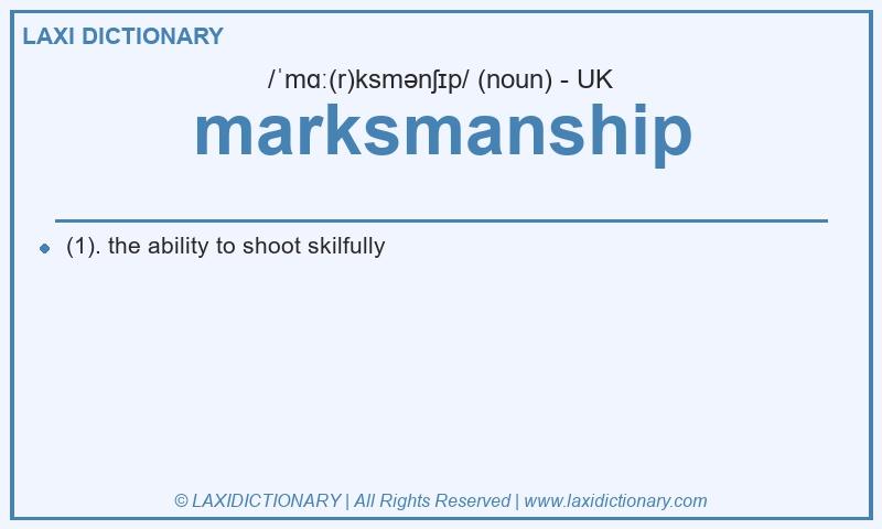 Definition marksmanship in British English