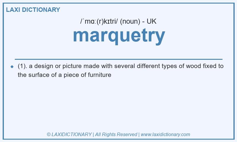 Definition marquetry in British English
