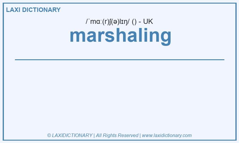 Definition marshaling in British English