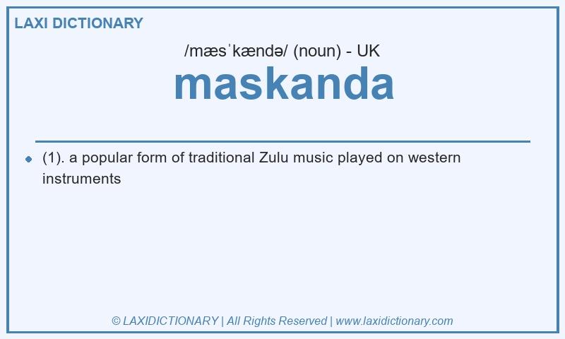 Definition maskanda in British English