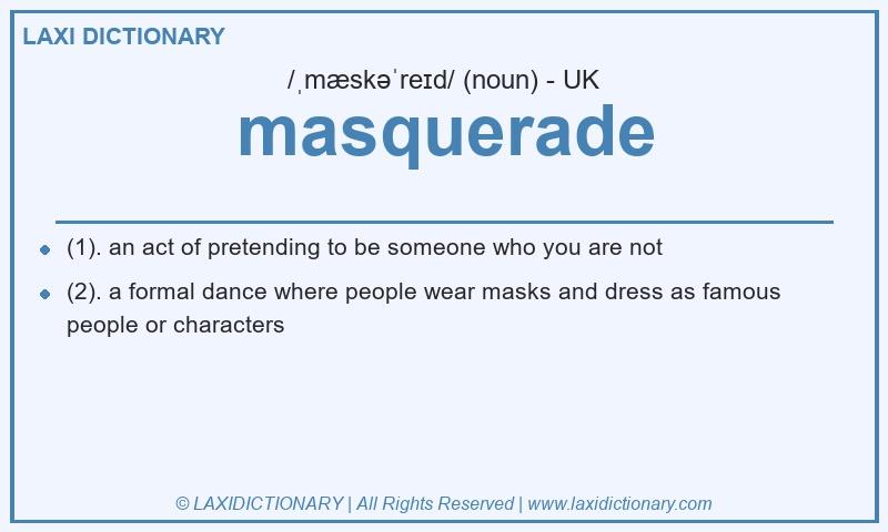 Definition masquerade in British English