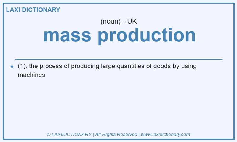 Definition mass production in British English