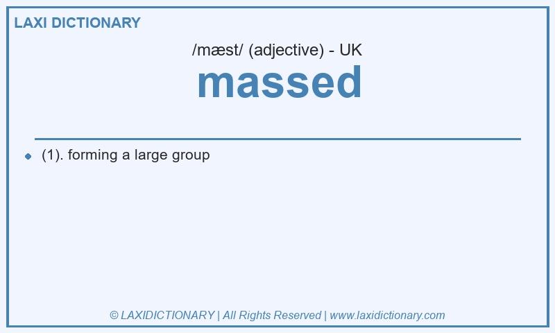 Definition massed in British English