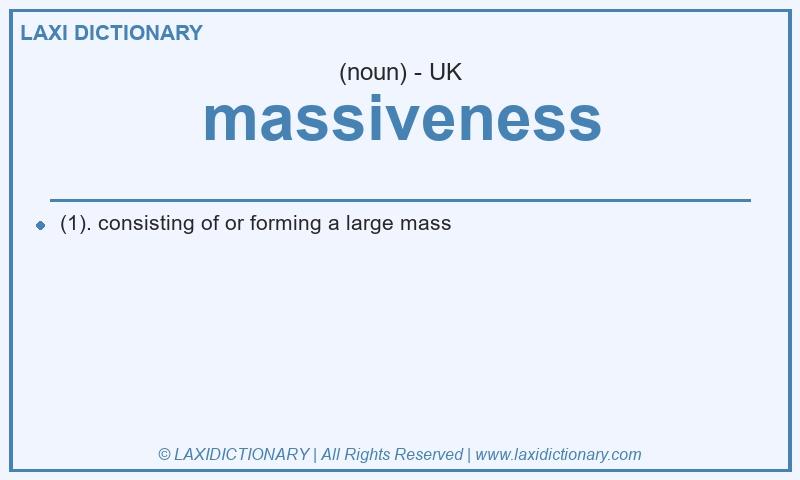 Definition massiveness in British English