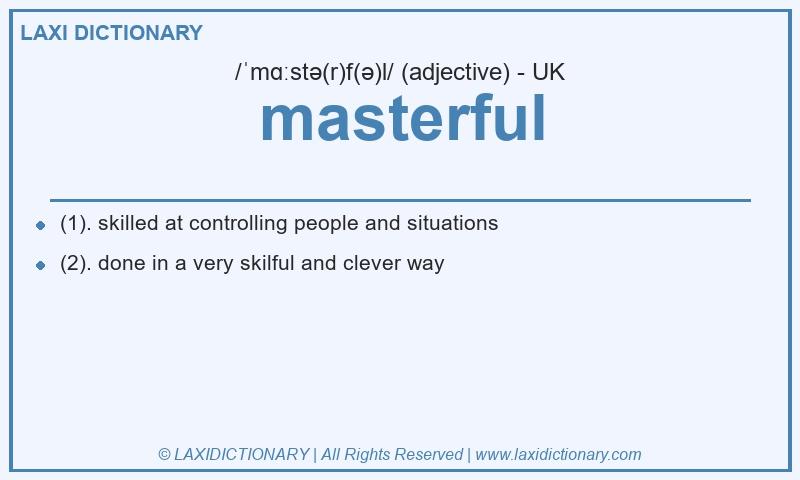 Definition masterful in British English