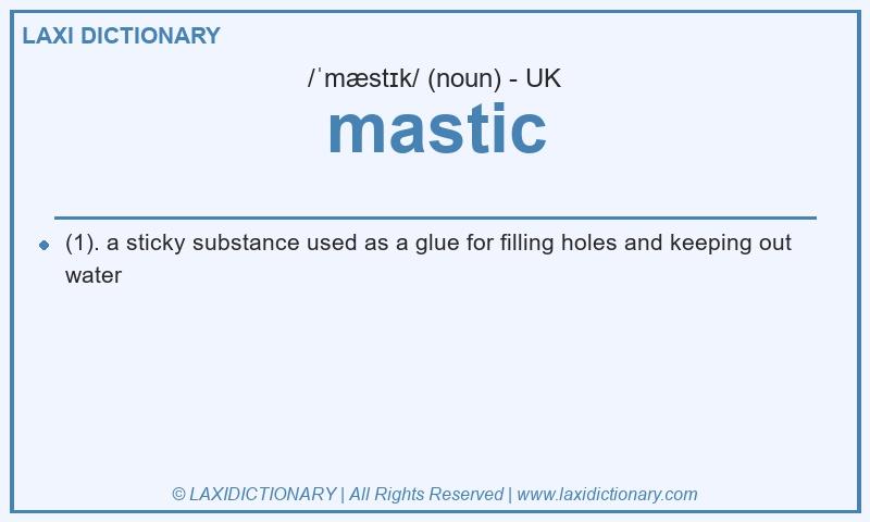 Definition mastic in British English