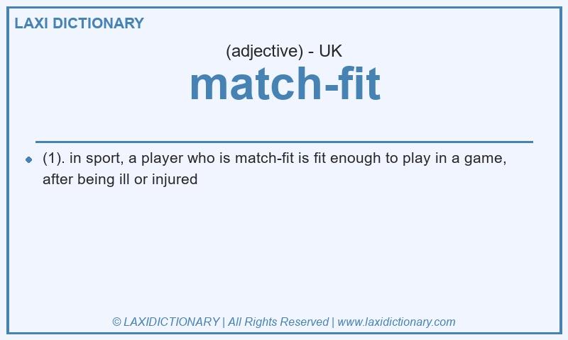 Definition match-fit in British English