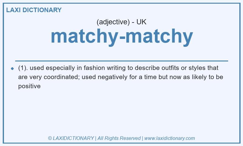 Definition matchy-matchy in British English