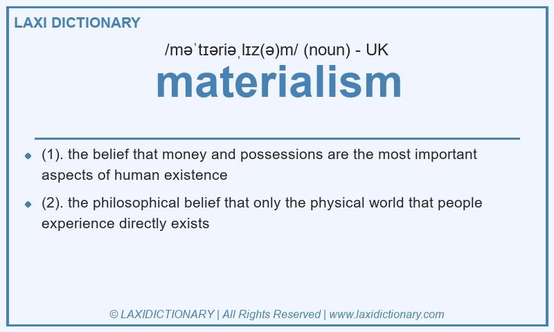 Definition materialism in British English