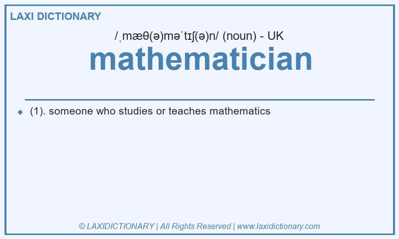 Definition mathematician in British English