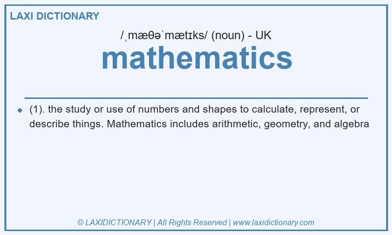 Definition mathematics in British English