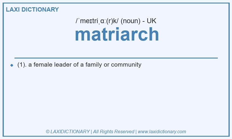 Definition matriarch in British English