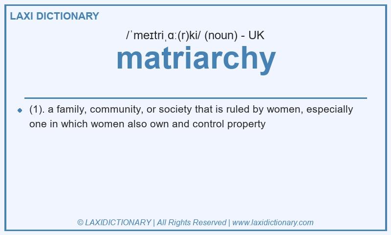 Definition matriarchy in British English
