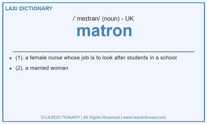 Definition matron in British English