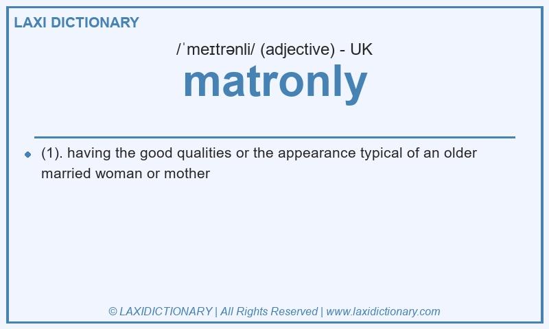 Definition matronly in British English