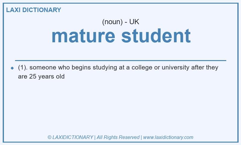 Definition mature student in British English